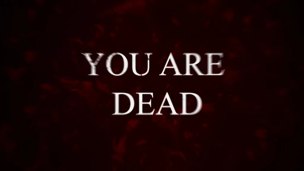 You Will Die Here Tonight - You Are Dead Screen